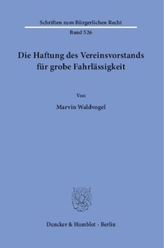 Die Haftung des Vereinsvorstands für grobe Fahrlässigkeit