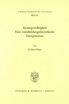 Steuergerechtigkeit: Eine entscheidungstheoretische Interpretation
