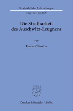 Die Strafbarkeit des Auschwitz-Leugnens