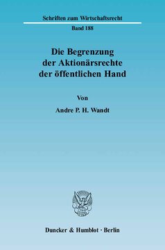 Die Begrenzung der Aktionärsrechte der öffentlichen Hand