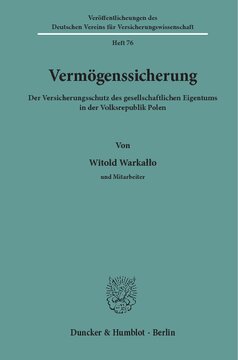 Vermögenssicherung: Der Versicherungsschutz des gesellschaftlichen Eigentums in der Volksrepublik Polen