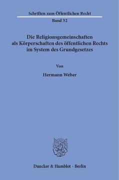 Die Religionsgemeinschaften als Körperschaften des öffentlichen Rechts im System des Grundgesetzes