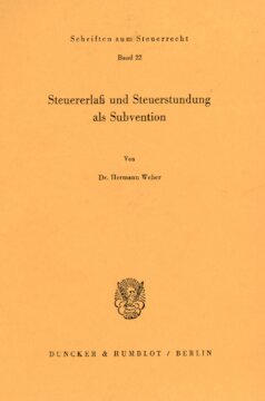 Steuererlaß und Steuerstundung als Subvention