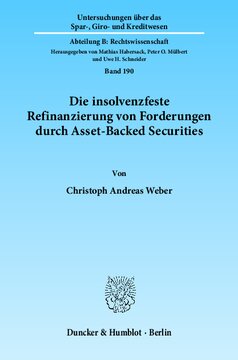 Die insolvenzfeste Refinanzierung von Forderungen durch Asset-Backed Securities: Eine Untersuchung der Grundlagen der True Sale-Verbriefung