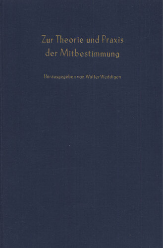 Zur Theorie und Praxis der Mitbestimmung: Bd. 1