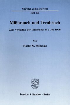 Mißbrauch und Treubruch: Zum Verhältnis der Tatbestände in § 266 StGB