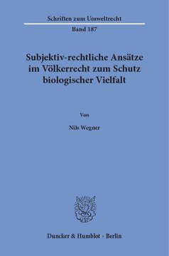 Subjektiv-rechtliche Ansätze im Völkerrecht zum Schutz biologischer Vielfalt