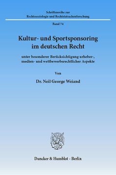 Kultur- und Sportsponsoring im deutschen Recht: unter besonderer Berücksichtigung urheber-, medien- und wettbewerbsrechtlicher Aspekte