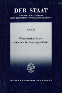 Wendemarken in der deutschen Verfassungsgeschichte: Tagung der Vereinigung für Verfassungsgeschichte in Hofgeismar vom 11.3.–13.3.1991. Red.: Reinhard Mußgnug