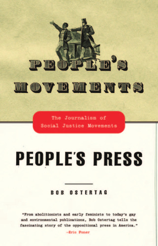 People's Movements, People's Press : The Journalism of Social Justice Movements