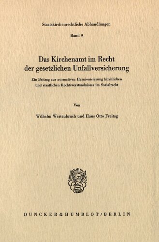 Das Kirchenamt im Recht der gesetzlichen Unfallversicherung: Ein Beitrag zur normativen Harmonisierung kirchlichen und staatlichen Rechtsverständnisses im Sozialrecht