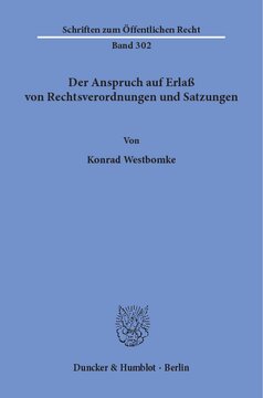 Der Anspruch auf Erlaß von Rechtsverordnungen und Satzungen