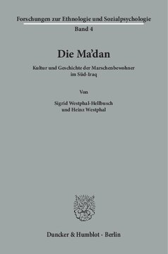 Die Ma'dan: Kultur und Geschichte der Marschenbewohner im Süd-Iraq