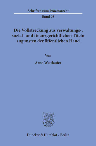 Die Vollstreckung aus verwaltungs-, sozial- und finanzgerichtlichen Titeln zugunsten der öffentlichen Hand