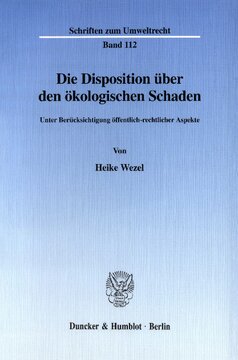 Die Disposition über den ökologischen Schaden: Unter Berücksichtigung öffentlich-rechtlicher Aspekte