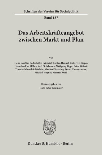 Das Arbeitskräfteangebot zwischen Markt und Plan