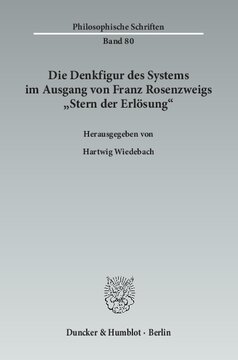Die Denkfigur des Systems im Ausgang von Franz Rosenzweigs »Stern der Erlösung«