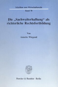 Die »Sachwalterhaftung« als richterliche Rechtsfortbildung