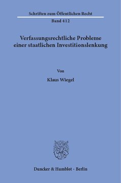 Verfassungsrechtliche Probleme einer staatlichen Investitionslenkung