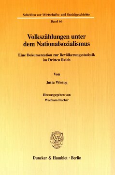 Volkszählungen unter dem Nationalsozialismus: Eine Dokumentation zur Bevölkerungsstatistik im Dritten Reich. Hrsg. von Wolfram Fischer