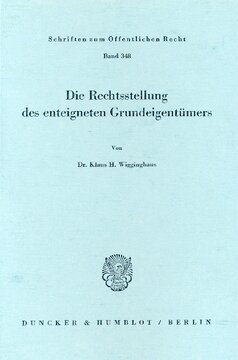 Die Rechtsstellung des enteigneten Grundeigentümers