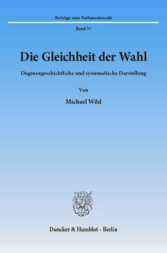 Die Gleichheit der Wahl: Dogmengeschichtliche und systematische Darstellung