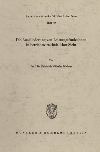 Die Ausgliederung von Leistungsfunktionen in betriebswirtschaftlicher Sicht
