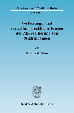 Verfassungs- und verwaltungsrechtliche Fragen der Akkreditierung von Studiengängen