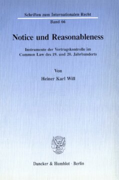 Notice and Reasonableness: Instrumente der Vertragskontrolle im Common Law des 19. und 20. Jahrhunderts