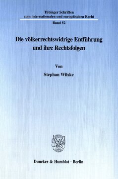 Die völkerrechtswidrige Entführung und ihre Rechtsfolgen