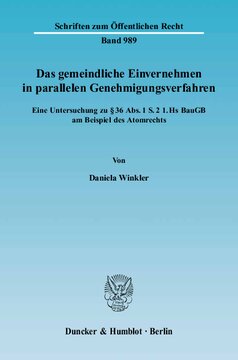 Das gemeindliche Einvernehmen in parallelen Genehmigungsverfahren: Eine Untersuchung zu § 36 Abs. 1 S. 2 1. Hs BauGB am Beispiel des Atomrechts