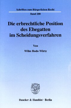 Die erbrechtliche Position des Ehegatten im Scheidungsverfahren
