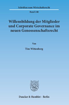 Willensbildung der Mitglieder und Corporate Governance im neuen Genossenschaftsrecht
