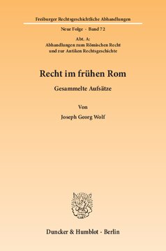 Recht im frühen Rom: Gesammelte Aufsätze. (Abt. A: Abhandlungen zum Römischen Recht und zur Antiken Rechtsgeschichte)
