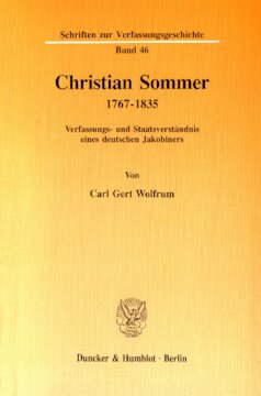 Christian Sommer 1767–1835: Verfassungs- und Staatsverständnis eines deutschen Jakobiners
