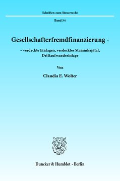 Gesellschafterfremdfinanzierung -: verdeckte Einlagen, verdecktes Stammkapital, Drittaufwandseinlage
