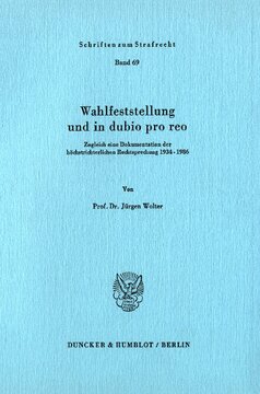 Wahlfeststellung und in dubio pro reo: Zugleich eine Dokumentation der höchstrichterlichen Rechtsprechung 1934–1986
