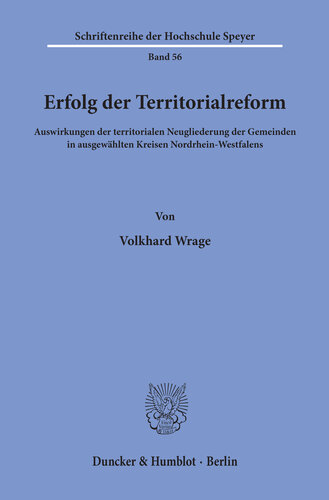 Erfolg der Territorialreform: Auswirkungen der territorialen Neugliederung der Gemeinden in ausgewählten Kreisen Nordrhein-Westfalens