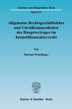 Allgemeine Rechtsgeschäftslehre und Unvollkommenheiten des Hauptvertrages im Immobilienmaklerrecht