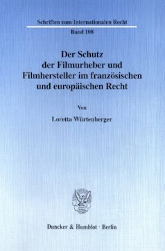 Der Schutz der Filmurheber und Filmhersteller im französischen und europäischen Recht