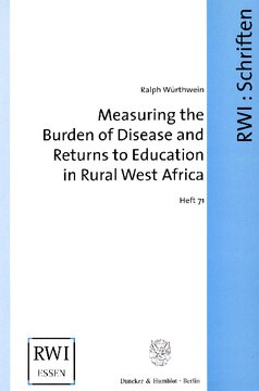 Measuring the Burden of Disease and Returns to Education in Rural West Africa: The Collection and Analysis of Mortality, Morbidity, and Socio-Economic Data in the Nouna Health District in Burkina Faso