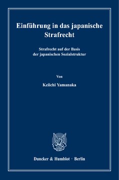 Einführung in das japanische Strafrecht: Strafrecht auf der Basis der japanischen Sozialstruktur