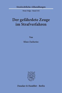 Der gefährdete Zeuge im Strafverfahren