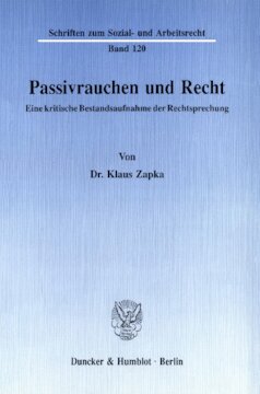 Passivrauchen und Recht: Eine kritische Bestandsaufnahme der Rechtsprechung