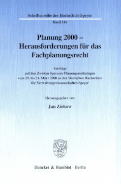 Planung 2000 - Herausforderungen für das Fachplanungsrecht: Vorträge auf den Zweiten Speyerer Planungsrechtstagen vom 29. bis 31. März 2000 an der Deutschen Hochschule für Verwaltungswissenschaften Speyer