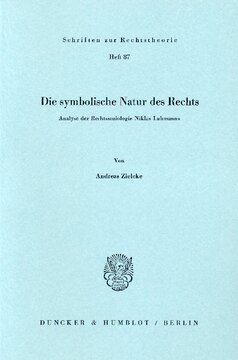 Die symbolische Natur des Rechts: Analyse der Rechtssoziologie Niklas Luhmanns