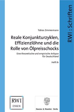 Reale Konjunkturzyklen, Effizienzlöhne und die Rolle von Ölpreisschocks: Eine theoretische und empirische Analyse für Deutschland