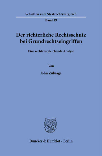 Der richterliche Rechtsschutz bei Grundrechtseingriffen: Eine rechtsvergleichende Analyse