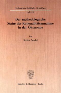 Der methodologische Status der Rationalitätsannahme in der Ökonomie