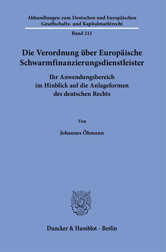 Die Verordnung über Europäische Schwarmfinanzierungsdienstleister: Ihr Anwendungsbereich im Hinblick auf die Anlageformen des deutschen Rechts
